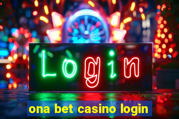 ona bet casino login